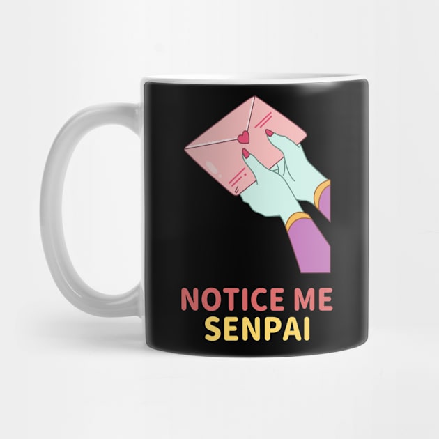 Notice me Senpai! Love letter for a Senpai! by Johan13